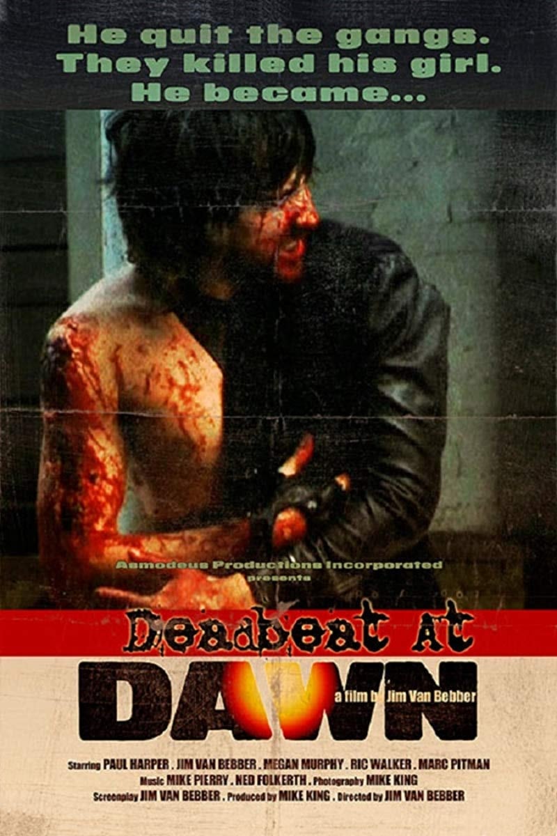 poster for the movie deadbeat at dawn that shows a bloodied man infront of a wall